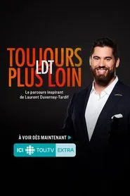Laurent Duvernay Tardif - LDT : toujours plus loin movie poster