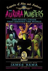 The Aurora Monsters: The Model Craze That Gripped the World movie poster