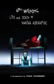 Bob Wilson's Life & Death of Marina Abramovic movie poster