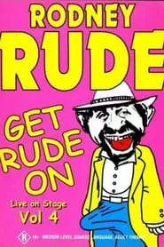 Rodney Rude - Get Rude On movie poster