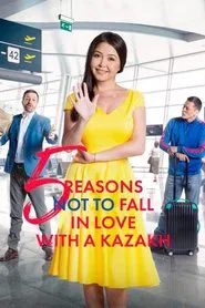 Five Reasons Not to Fall in Love with a Kazakh movie poster