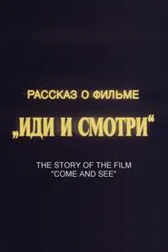 The Story of the Film 'Come and See' movie poster
