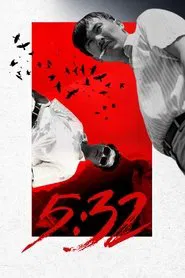 5:32 movie poster