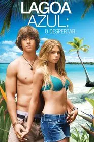 Poster do filme Lagoa Azul: O Despertar
