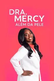 Poster da série Dra. Mercy: Além da Pele