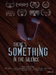 There's Something In The Silence movie poster