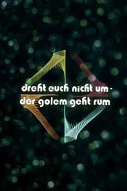 Dreht euch nicht um – der Golem geht rum movie poster
