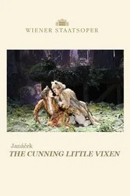 Poster do filme The Cunning Little Vixen - Wiener Staatsoper