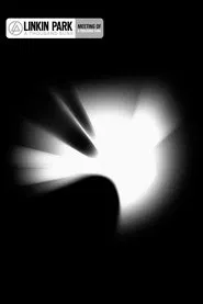 Linkin Park: Meeting of A Thousand Suns movie poster