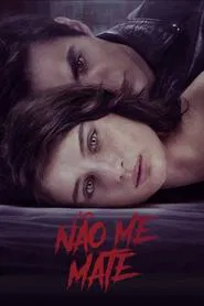 Poster do filme Não Me Mate