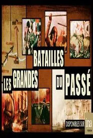Les Grandes batailles du passé tv show poster