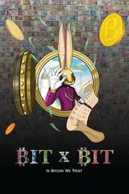 BIT X BIT: In Bitcoin We Trust movie poster