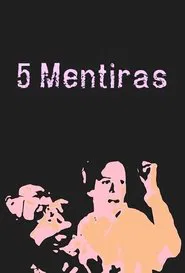5 Mentiras movie poster
