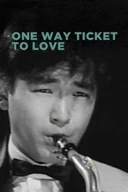 One Way Ticket to Love movie poster