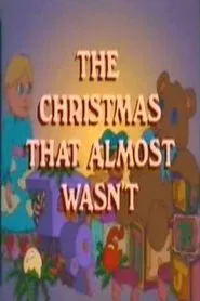 The Christmas That Almost Wasn't movie poster