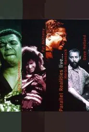 Jack DeJohnette, Pat Metheny, Herbie Hancock, Dave Holland: Parallel Realities Live... (Live at Mellon Jazz Festival) movie poster