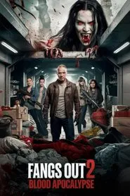 Fangs Out: Blood Apocalypse movie poster