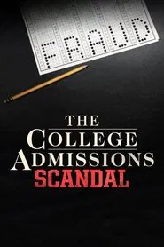 The College Admissions Scandal movie poster