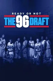 Poster do filme Ready or Not: The 96 NBA Draft