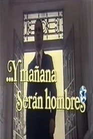 ...Y mañana serán hombres movie poster
