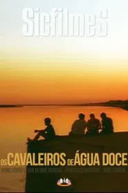 Poster do filme Cavaleiros De Água Doce