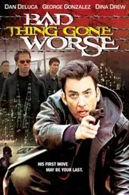 Bad Thing Gone Worse movie poster