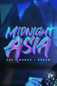 Medianoche en Asia: Comer · Bailar · Soñar tv show poster