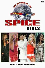 Spice Girls: The Return of the Spice Girls Tour movie poster