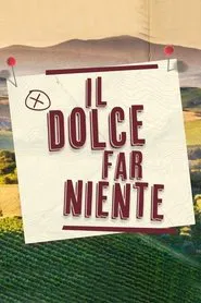 Il Dolce Far Niente tv show poster