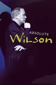 Absolute Wilson movie poster