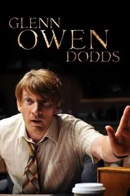Glenn Owen Dodds movie poster