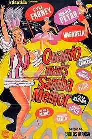 Poster do filme Quanto Mais Samba Melhor