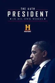 Poster do filme The 44th President: In His Own Words