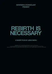 Rebirth Is Necessary movie poster