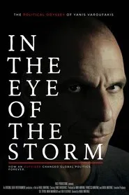 In the Eye of the Storm: The Political Odyssey of Yanis Varoufakis movie poster