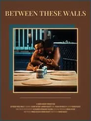 Between These Walls movie poster