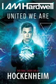Hardwell United we are: The Final Show Live at Hockenheim movie poster