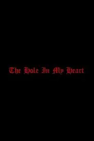 The Hole in my Heart movie poster