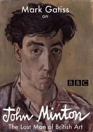 Mark Gatiss on John Minton: The Lost Man of British Art movie poster