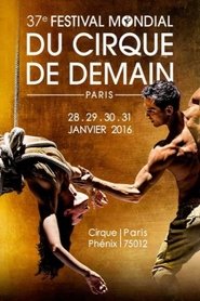 37e Festival mondial du cirque de demain movie poster