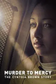 Murder to Mercy: The Cyntoia Brown Story movie poster
