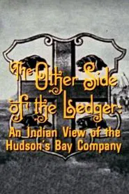 Poster do filme The Other Side of the Ledger: An Indian View of the Hudson's Bay Company