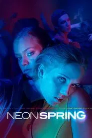 Neon Spring movie poster