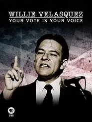 Willie Velasquez: Your Vote is Your Choice movie poster