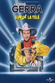 Laurent Gerra - Flingue la télé movie poster