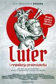 Luther and the Protestant Revolution movie poster