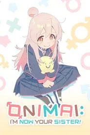 ONIMAI: I'm Now Your Sister! tv show poster