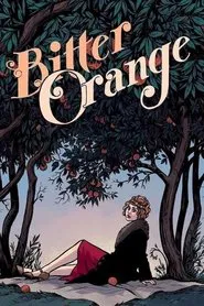 Bitter Orange movie poster