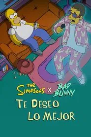 The Simpsons X Bad Bunny: Te Deseo Lo Mejor movie poster