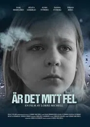 Är Det Mitt Fel movie poster